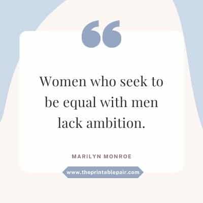 Women who seek to be equal with men lack ambition