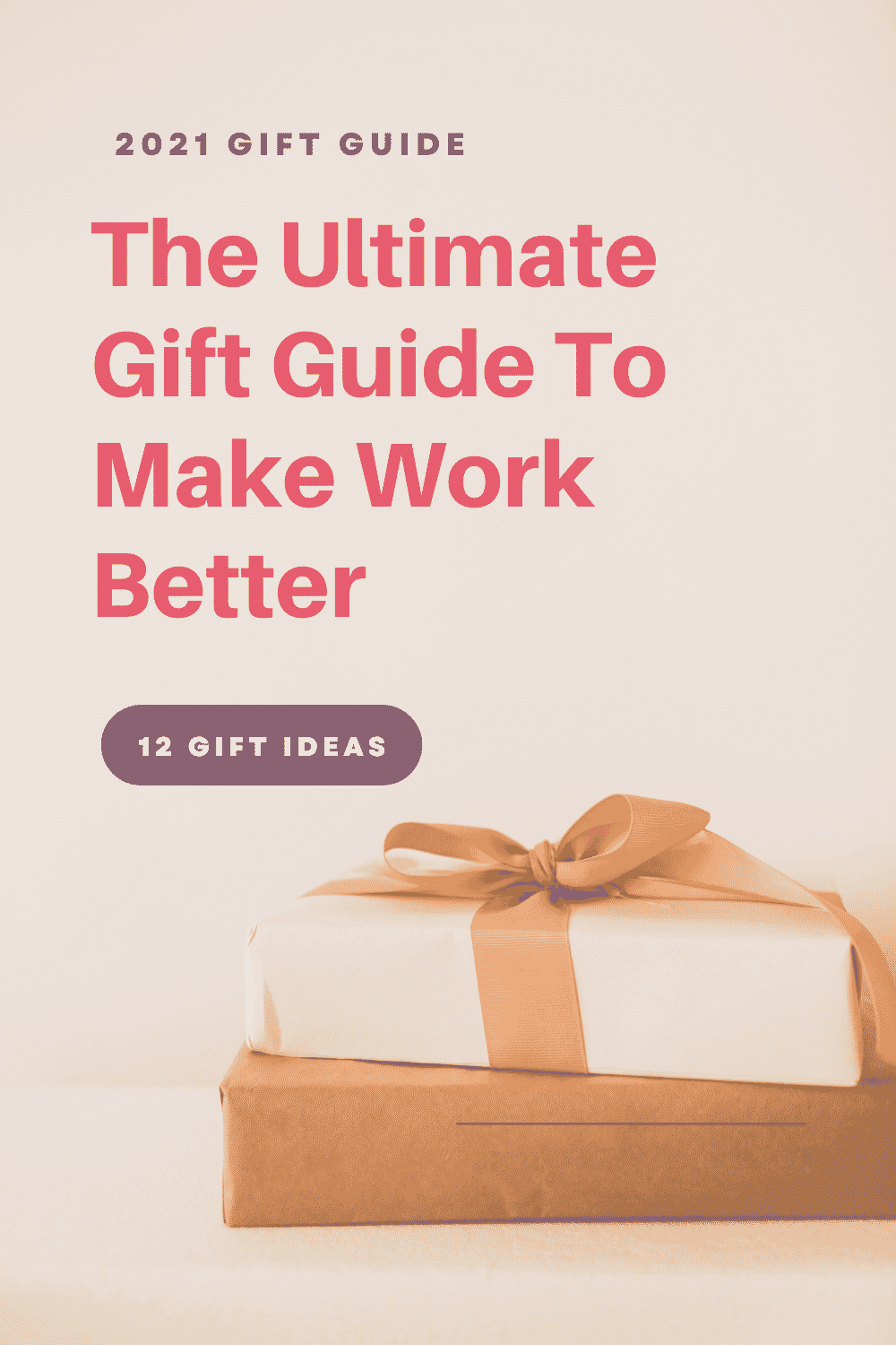 The Ultimate Gift Guide to Make Work Better